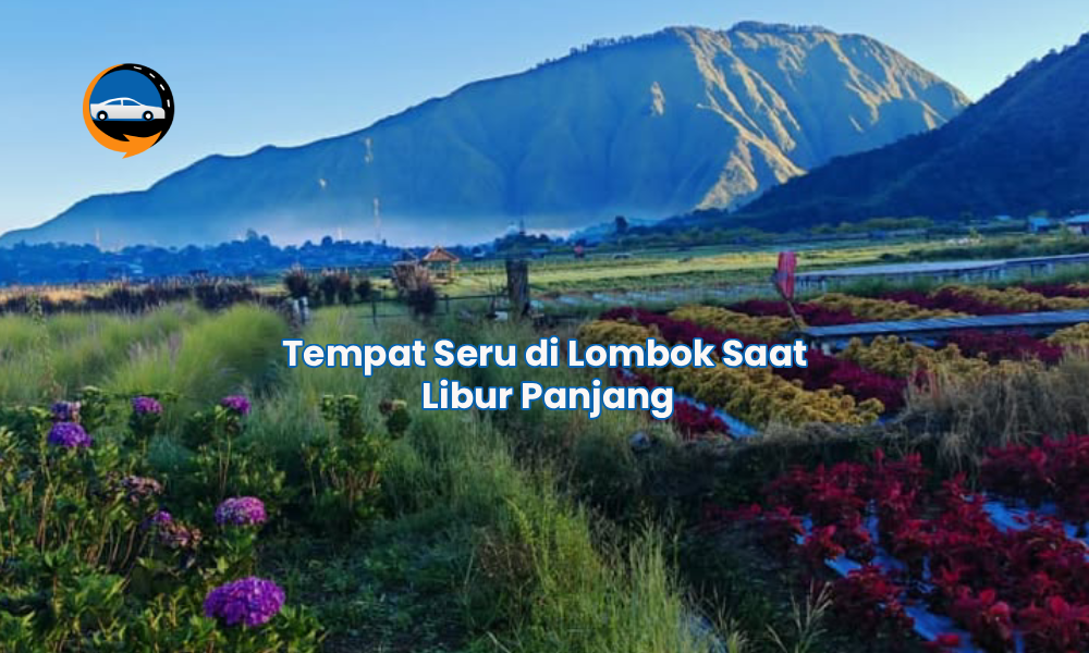 Tempat Seru di Lombok Saat Libur Panjang