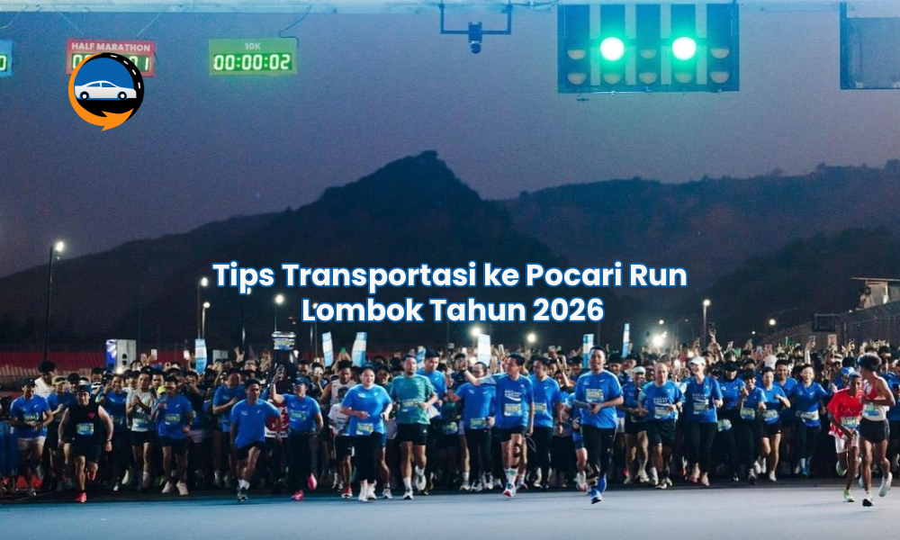 Tips Transportasi ke Pocari Run Lombok Tahun 2026